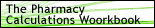 The Pharmacy Calculations Workbook